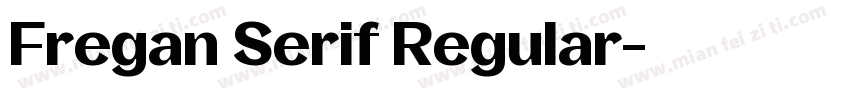 Fregan Serif Regular字体转换